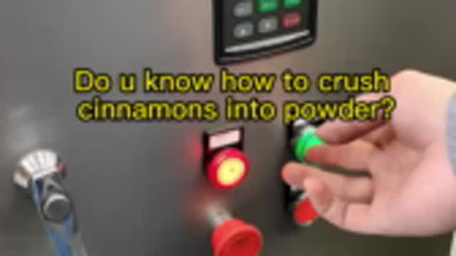 Do u know how to crush cinnamon into powder by cinnamon grinding machine?