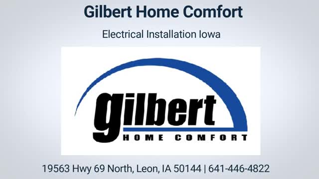 Gilbert Home Comfort - Electrical Installation Company in Leon, Iowa