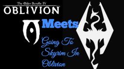 Going To Skyrim In Oblivion! (Boundary break)