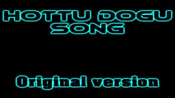 The 'Hotto Dogu' song but it's edited and extended by me.