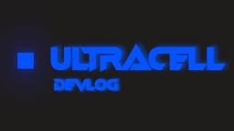 UltraCell Devlog