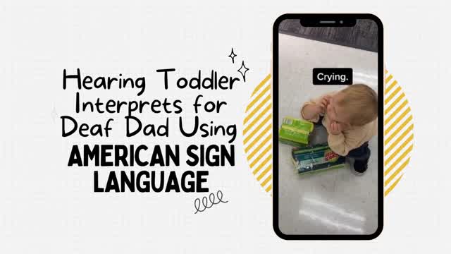 Hearing Toddler Interprets for Deaf Father Using American Sign Language