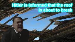 Downfall parody - Hitler is informed that the roof is about to break