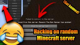 Hacking on random server minecraft (NotClickbait) (Got banned)