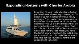 Charter Arabia - Luxury And Opulence By Chartering A Yacht In Dubai