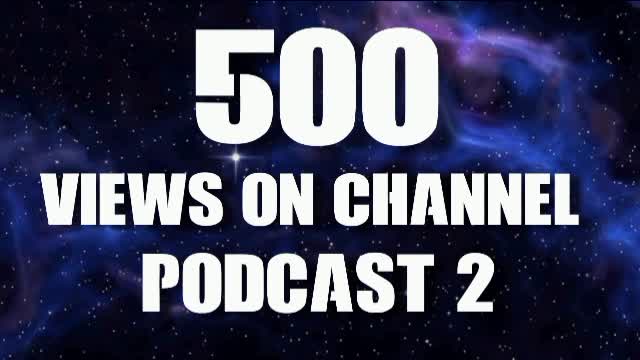 500 ПРОСМОТРОВ НА КАНАЛЕ-О БУДУЩЕМ И О ИГРАХ-PODCAST 2