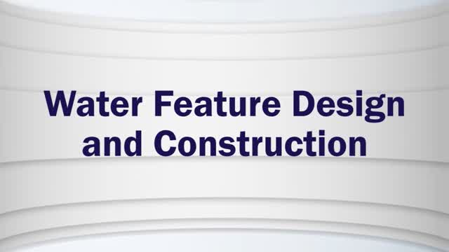 Water Feature Design and Construction