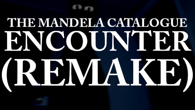 The Mandela Catalogue - Encounter (REMAKE)