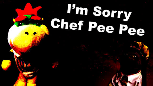 Im Sorry Chef Pee Pee