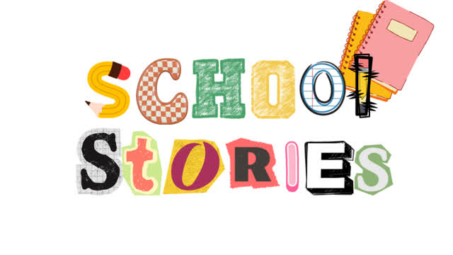 school stories!!
