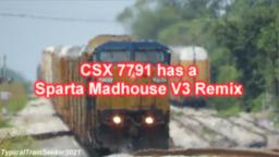 CSX 7791 has a Sparta Madhouse V3 Remix