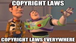 Copyright Laws and Why They Suck