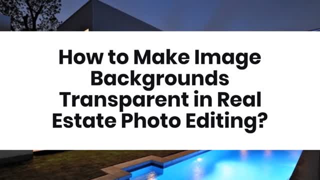 How to Make Image Backgrounds Transparent in Real Estate Photo Editing