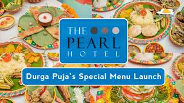 Roj Hobe Maha Bhoj : Durga Pujas Special Menu Launch at The Pearl Hotel