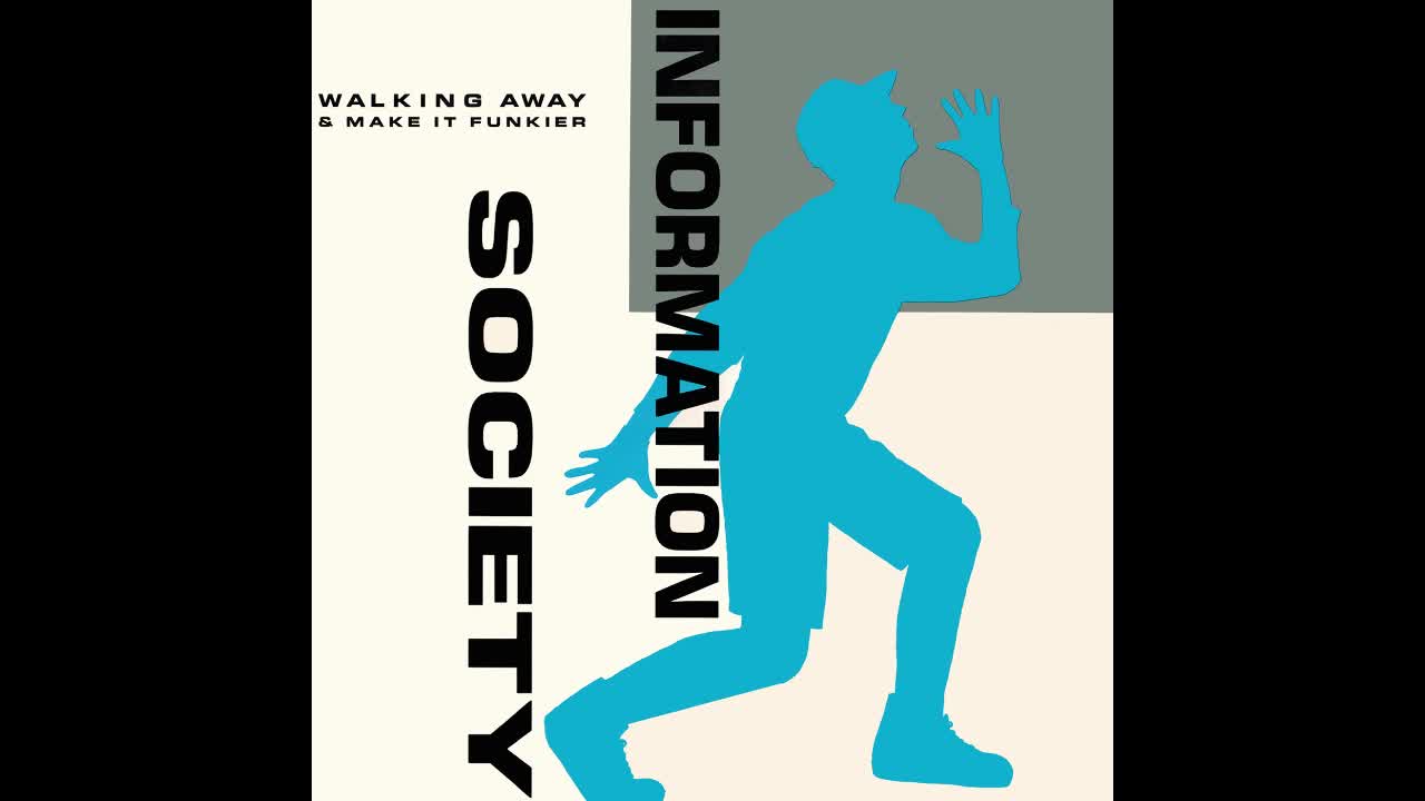 Information Society - Walking Away Information Society - Walking Away