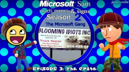Microsoft Sam reads errors and signs (S2E3): The Crate