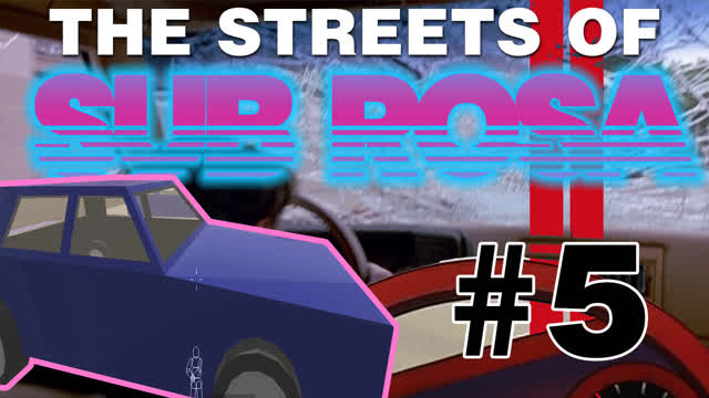 The Streets of Sub Rosa Episode 5: Grand Prix