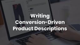 Writing Conversion-Driven Product Descriptions