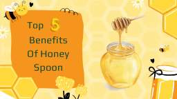 Top 5 Major Benefits Youve Never Heard Of Honey Spoon