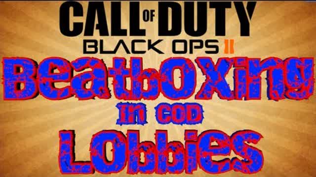 Beatboxing in COD lobbies Lobbies Ep.9 - Can you give me some WOBS?