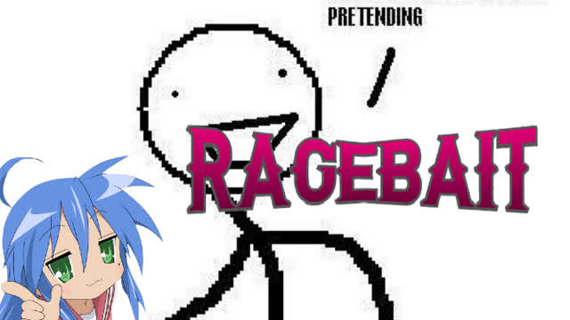 Ragebait culture is a PROBLEM
