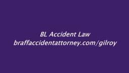 Car Accident Lawyers in Gilroy CA - BL Accident Law (669) 305-1304