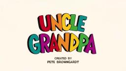Uncle Grandpa (2013) - Intro (Opening)
