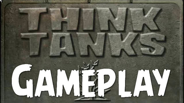 Come Back Here! - Think Tanks Gameplay #01