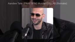 Andrew Tate - (FNAF SFM) Murder COLLAB (Remake)