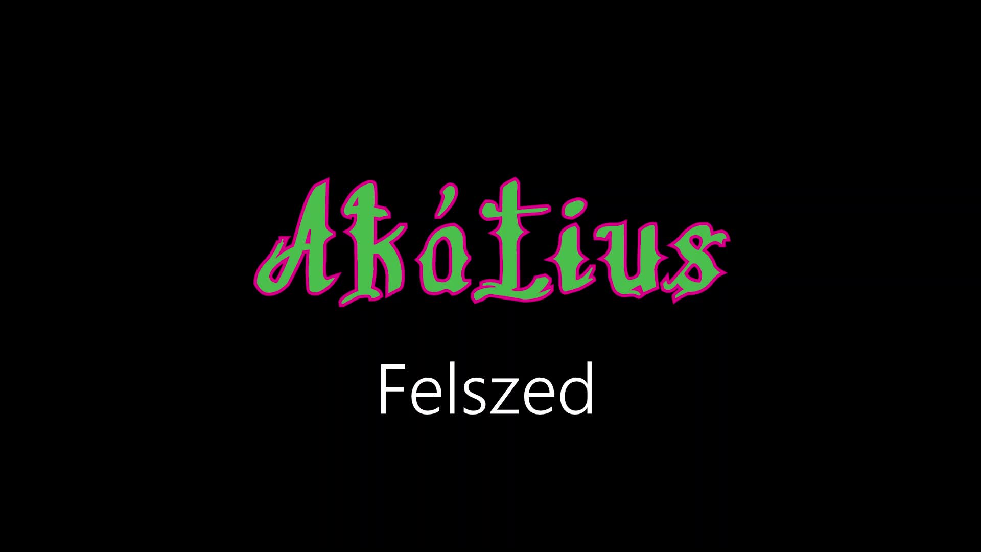 Akátius ¦ Felszed (hivatalos audió)