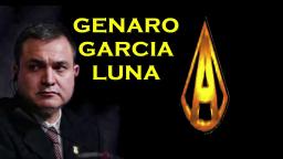 GENARO GARCIA LUNA,TESTIGO PROTEGIDO DA NOMBRES DE EXPRESIDENTES Y FUNCIONARIOS MEXICANOS