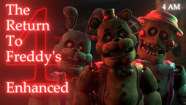 The Return To Freddy's 4: Enhanced (Version: 0.1.2) - 4 AM (fr/en)