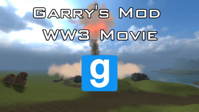 Garrys Mod World War 3 Based Intro *COMING VERY SOON*