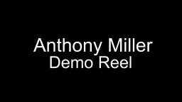 Anthony Miller Demo Reel