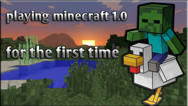 Playing minecraft 1.0 for the first time