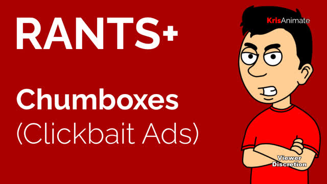 RANT: Chumboxes (Clickbait Ads) - KrisAnimate Rants+