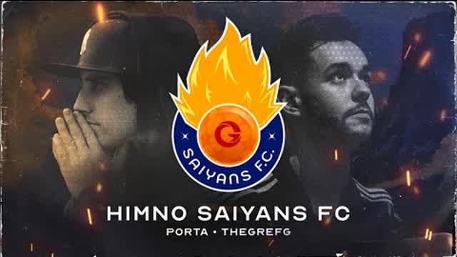 HIMNO SAIYANS FC  PORTA Y THEGREFG