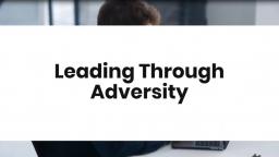 Leading Through Adversity