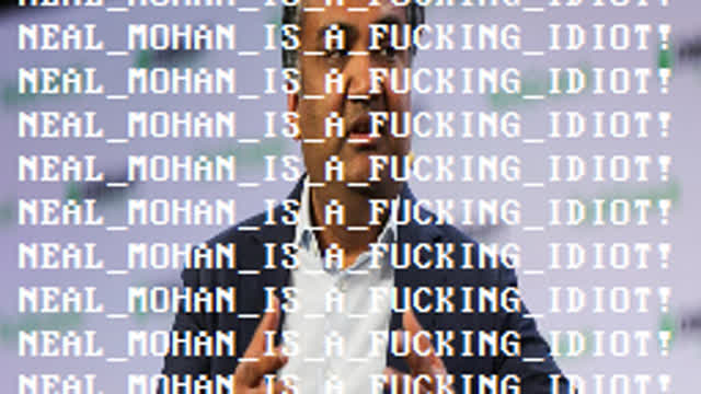 Neal Mohan PWNED!!!!!!!!!