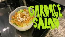 How to Make a Garbage Salad