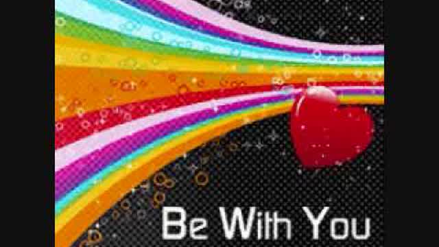 Be With You (Still Miss You)