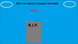 Why You Need to Respect the Dead