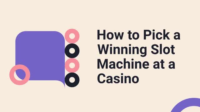 How to Pick a Winning Slot Machine at a Casino