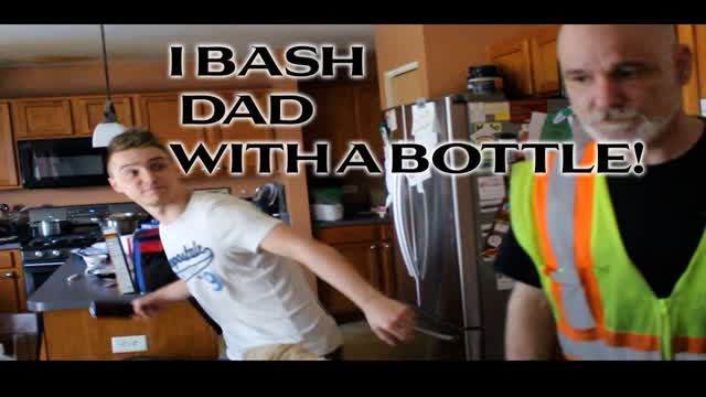 [READ DESCRIPTION] I BASH DAD WITH A BOTTLE!