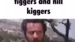 nill kiggers (kill niggers)