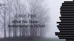 Linkin Park - What Ive done - Instrumental by HDvid