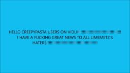 GREAT NEWS TO ALL LIMEMETZS HATERS!!!!!!!!!!!!!!!!!!!!!!!!!!!!!!!!!!!