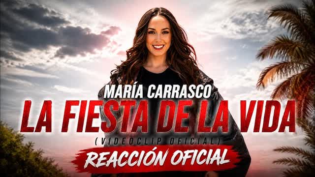 María Carrasco - La Fiesta De La Vida (Videoclip Oficial)