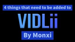 4 things that need to be added to Vidlii