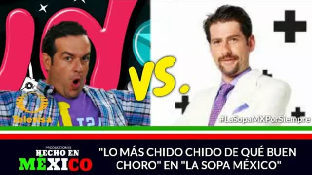 "Lo Más Chido de Qué Buen Choro" en "La Sopa México" - NUEVA IMAGEN DEL CANAL